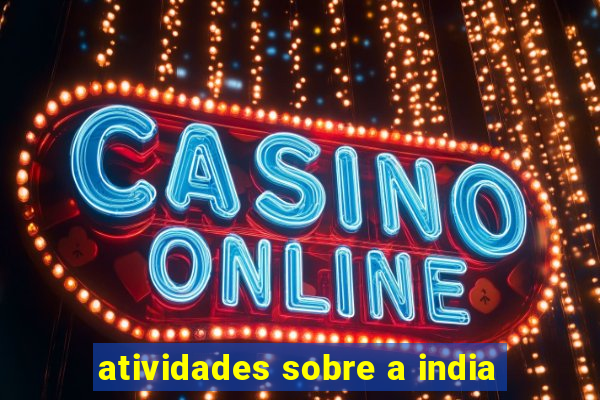 atividades sobre a india